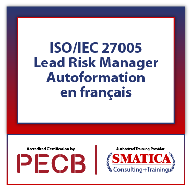 ISO/IEC 27005 Lead Risk Manager - Autoformation en français